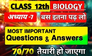 Class 12 Biology Chapter 7 Important Questions